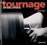 Revue Henri Vial  / Le tournage sur bois en France