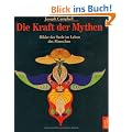 Die Kraft der Mythen. Bilder der Seele im Leben des Menschen