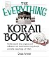 The Everything Koran Book: Understand The Origins And Influence Of The Muslim Holy Book And The Teachings Of Allah (Everything: Philosophy and Spirituality)