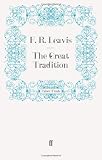 The Great Tradition: George Eliot, Henry James, Joseph Conrad