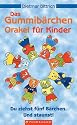 Das Gummib&auml;rchen-Orakel f&uuml;r Kinder: Du ziehst f&uuml;nf B&auml;rchen. Und staunst!