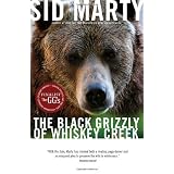 The Black Grizzly of Whiskey Creekby Sid Marty