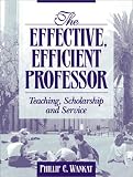 The Effective, Efficient Professor: Teaching, Scholarship and Service