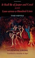 It Shall Be of Jasper and Coral: And, Love-Across-A-Hundred-Lives : Two Novels (CARAF Books: Caribbean & African Literature Translated from French)