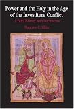 Buy : Power and the Holy in the Age of the Investiture Conflict: A Brief History with Documents (The Bedford Series in History and Culture)