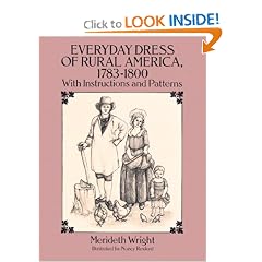 Everyday Dress of Rural America, 1783-1800: With Instructions and Patterns (Dover Books on Costume)