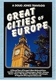 A Doug Jones Travelog Great Cities of Europe
