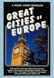 A Doug Jones Travelog Great Cities of Europe