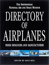 Smithsonian National Air and Space Museum Directory of Airplanes, Their Designers and Manufacturers