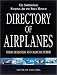 The Smithsonian National Air and Space Museum Directory of Airplanes: Their Designers and Manufacturers