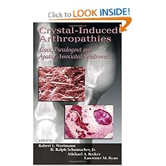 Crystal-Induced Arthropathies: Gout, Pseudogout and Apatite-Associated Syndromes by Robert L. Wortmann, H. Ralph Schumacher, Michael A. Becker and Lawrence M. Ryan