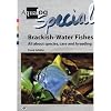AQUALOG Special, Brackish-Water Fishes: All About Species, Care and Breeding