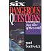 Six Dangerous Questions to Transform Your View of the World