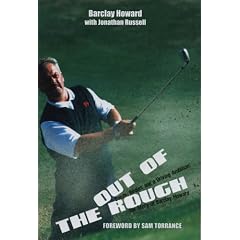 Out of the Rough: Booze, Birdies and a Driving Ambition - The Story of Barclay Howard