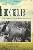 Black Nature: Four Centuries of African American Nature Poetry