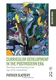 Curriculum Development in the Postmodern Era: Teaching and Learning in an Age of Accountability
