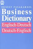 Business Dictionary. Englisch - Deutsch / Deutsch - Englisch. Mit rund 20 000 Stichwörtern.