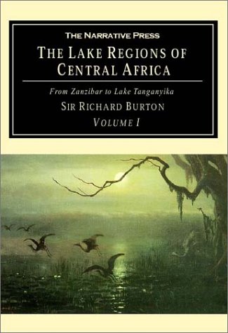 City Travel Guides Discounted  Books : The Lake Regions of Central Africa: Volume I from Zanzibar to Lake Tanganyika
