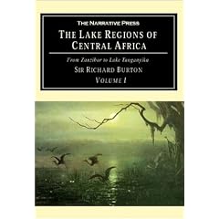 The Lake Regions of Central Africa: From Zanzibar to Lake Tanganyika (Volume 1)