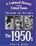 A Cultural History of the United States Through the Decades - The 1950s