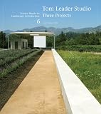 Best Price Tom Leader Studio Three Projects: Source Books in Landscape Architecture 6