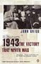 1943: the Victory That Never Was