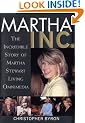 Martha Inc.: The Incredible Story of Martha Stewart Living Omnimedia