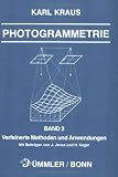 Photogrammetrie: Photogrammetrie 2 - Verfeinerte Methoden und Anwendungen: Verfeinerte Methoden Und Anwendungen: Bd 2 - Karl Kraus, Josef Jansa, Helmut Kager