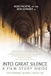 Into great silence : a film study guide : for personal or small gorup use