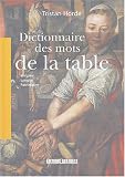 Revue Editions Sud Ouest  / Dictionnaire des mots de la table : Histoire, langue, patrimoine