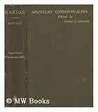 Kansas : The Prelude to the War for the Union, American Commonwealths