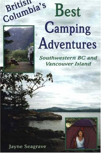 City Travel Guides Discounted  Books : British Columbia's best camping adventures: Southwestern BC and Vancouver Island