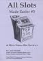All Slots Made Easier #3 (Top 200 Slots & More Bonus Slot Reviews)