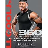 LL Cool J's Platinum 360 Diet and Lifestyle: A Full-Circle Guide to Developing Your Mind, Body, and Soulby LL COOL J