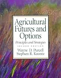 Agricultural Futures and Options: Principles and Strategies (2nd Edition)