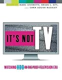 It's not TV : watching HBO in the post-television era