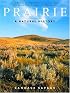 Prairie: A Natural History