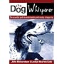 The Dog Whisperer: The Essential Guide to Understanding and Raising a Happy Dog