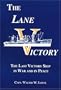 The Lane Victory : The Last Victory Ship in War and in Peace