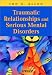 Traumatic Relationships and Serious Mental Disorders
