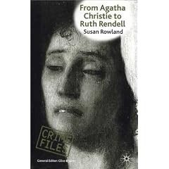 From Agatha Christie to Ruth Rendell: British Women Writers in Detective and Crime Fiction (Crime Files)