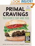 Primal Cravings: Your favorite foods,...