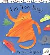 I'm Too Busy (Toddler Story Books)