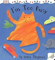 Dk Toddler Story Book: I'm Too Busy