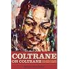 Coltrane on Coltrane: The John Coltrane Interviews (Musicians in Their Own Words)