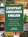 Everyday Consumer English: Dialogues, Readings and Practical Exercises to Build Needed English Skills by Howard Kleinmann ISBN 0844205737