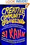 Creative Community Organizing: A Guide for Rabble-Rousers, Activists, and Quiet Lovers of Justice