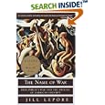 The Name of War: King Philip's War and the Origins of American Identity by Jill Lepore