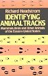 Identifying Animal Tracks: Mammals, Birds, and Other Animals of the Eastern United States