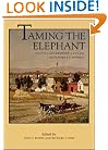 Taming the Elephant: Politics, Government, and Law in Pioneer California